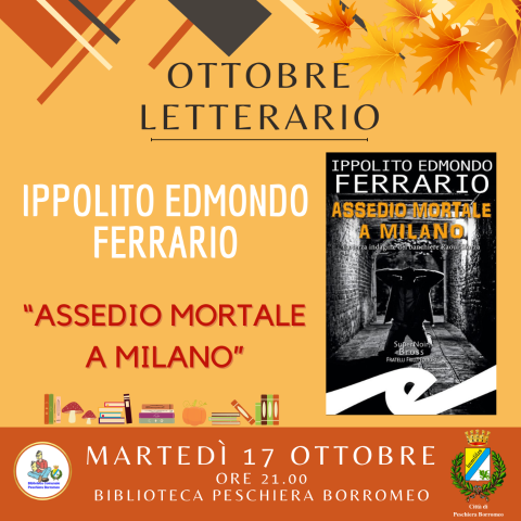 Ottobre letterario:  I.E.Ferrario - Assedio mortale a Milano
